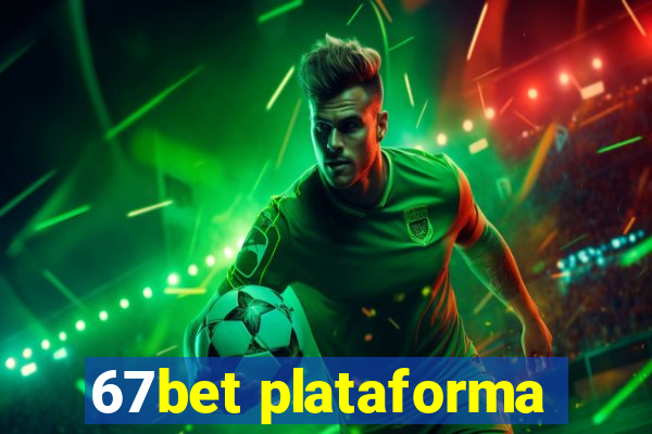 67bet plataforma